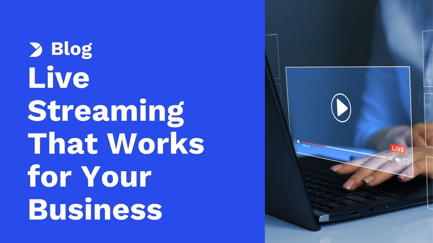 What’s the Most Cost-Effective Way to Start Live Streaming for Business?